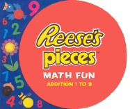 Reese's Pieces Math Fun: Addition 1 to 9