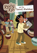 Reeya Rai and the Secret Workshop