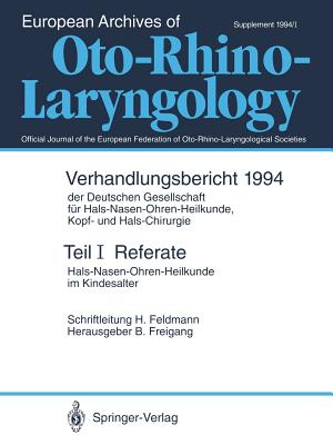 Referate: Hals-Nasen-Ohren-Heilkunde Im Kindesalter - Feldmann, H, and Freigang, B (Editor)