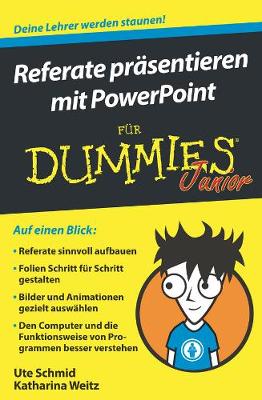 Referate Prasentieren Mit Powerpoint Fur Dummies Junior - Schmid, Ute, and Weitz, Katharina