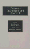 Reference for Modern Instrumentation, Techniques, and Technology: Ultrasonic Instruments and Devices II: Ultrasonic Instruments and Devices II Volume 24 - Thurston, R N (Editor), and Pierce, Allan D (Editor), and Papadakis, Emmanuel P