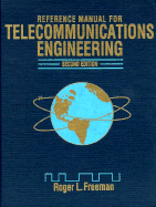 Reference Manual for Telecommunications Engineering - Freeman, Roger L