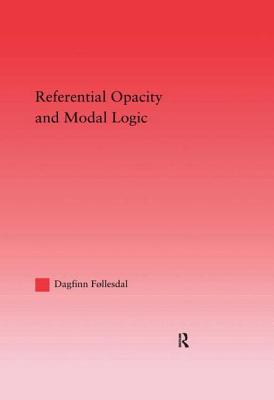 Referential Opacity and Modal Logic - Follesdal, Dagfinn