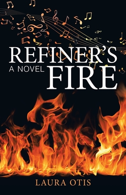 Refiner's Fire - Otis, Laura