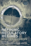 Refining Regulatory Regimes: Utilities in Europe