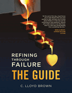 Refining Through Failure, THE GUIDE