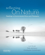 Reflecting on Nature: Readings in Environmental Ethics and Philosophy