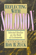 Reflecting with Solomon: Selected Studies on the Book of Ecclesiastes
