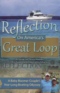Reflection on America's Great Loop: A Baby Boomer Couple's Year-: A Baby Boomer Couple's Year-Long Boating Odyssey