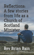 Reflections: A few stories from life as a Church of Scotland Minister