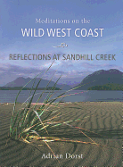 Reflections at Sandhill Creek: Meditations on the Wild West Coast