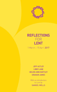Reflections for Lent 2017: 1 March - 15 April 2017