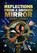 Reflections from a Broken Mirror