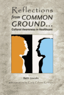 Reflections from Common Ground: Cultural Awareness in Healthcare
