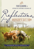 Reflections from Shepherd's Gate Farm: Four Seasons of Interactive Devotions and Coloring Art
