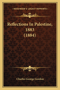 Reflections in Palestine, 1883 (1884)