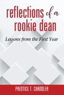 Reflections of a Rookie Dean: Lessons from the First Year