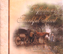 Reflections of a Thankful Heart - Wick, Lori