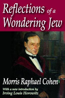 Reflections of a Wondering Jew - Cohen, Morris (Editor)