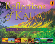 Reflections of Kaua'i: The Garden Island