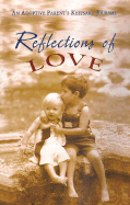 Reflections of Love: An Adoptive Parent's Keepsake Journal - Hobby House Press (Creator)