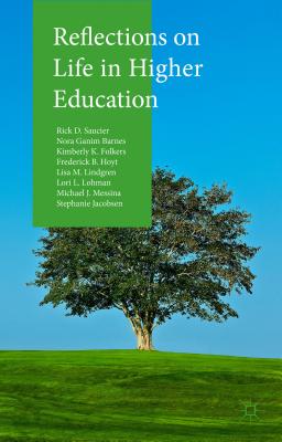 Reflections on Life in Higher Education - Saucier, Rick D., and Messina, Michael J., and Lohman, Lori L.