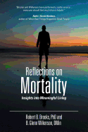 Reflections on Mortality: Insights Into Meaningful Living