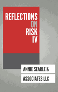 Reflections on Risk IV