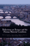 Reflections on Science and the Human Material Condition: Essays Toward Critique, Evaluation, and Praxis