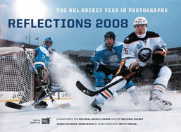 Reflections: The NHL Hockey Year in Photographs