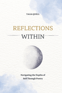 Reflections Within: Navigating the Depths of Self Through Poetry