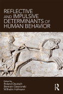 Reflective and Impulsive Determinants of Human Behavior