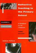 Reflective Teaching in the Primary School: A Handbook for the Classroom