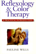 Reflexology & Color Therapy: A Practical Introduction