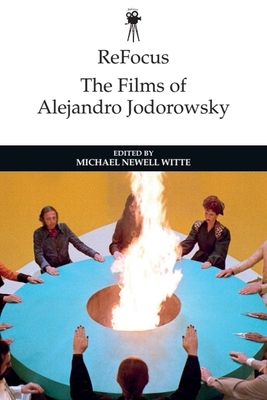 Refocus: The Films of Alejandro Jodorowsky - Witte, Michael (Editor)