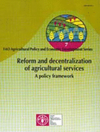 Reform and Decentralization of Agricultural Services: A Policy Framework