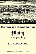 Reform and Revolution in Mainz 1743-1803