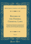 Reform of the Federal Criminal Laws, Vol. 3: Hearing Before the Subcommittee on Criminal Law and Procedures of the Committee on the Judiciary, United States Senate, Ninety-Second Congress, Second Session; May 23, 24, and 25, 1972; Subpart D, Policy Questi