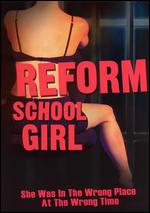 Reform School Girl - Jonathan Kaplan