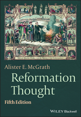 Reformation Thought: An Introduction - McGrath, Alister E.