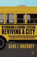 Reforming a School System, Reviving a City: The Promise of Say Yes to Education in Syracuse