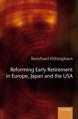 Reforming Early Retirement in Europe, Japan and the USA - Ebbinghaus