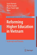 Reforming Higher Education in Vietnam: Challenges and Priorities