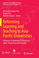 Reforming Learning and Teaching in Asia-Pacific Universities: Influences of Globalised Processes in Japan, Hong Kong and Australia