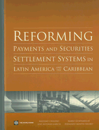 Reforming Payments and Securities Settlement Systems in Latin America and the Caribbean