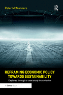 Reframing Economic Policy Towards Sustainability: Explored Through a Case Study into Aviation