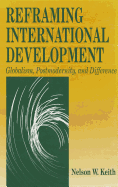 Reframing International Development: Globalism, Postmodernity, and Difference