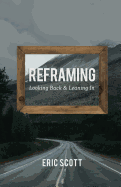 Reframing: Looking Back and Leaning in