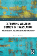 Reframing Western Comics in Translation: Intermediality, Multimodality and Censorship