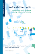 Refresh the Book: On the Hybrid Nature of the Book in the Age of Electronic Publishing